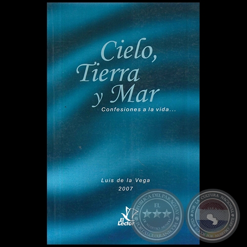 CIELO, TIERRA Y MAR - Autor:   LUIS DE VEGA - Ao 2009